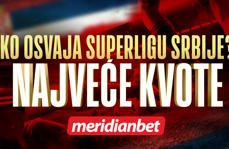 Počinje Superliga Srbije – iskoristi najveće kvote i kladi se na novog šampiona!