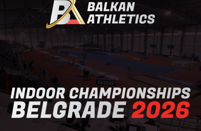 BEOGRAD DOMAĆIN PRVENSTVA BALKANA U ATLETICI ZA SENIORE – ELITNI BALKANSKI ATLETIČARI U SUBOTU NA BANJICI